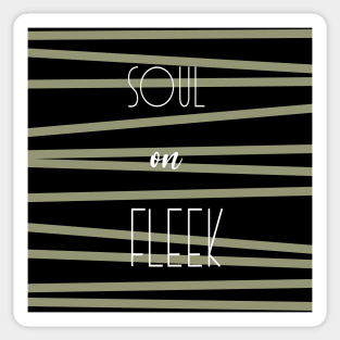 Soul on fleek quirky caption Sticker